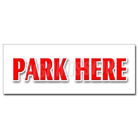 PARK HERE DECAL Sticker Parking Garage Valet Car Automobile Short Term